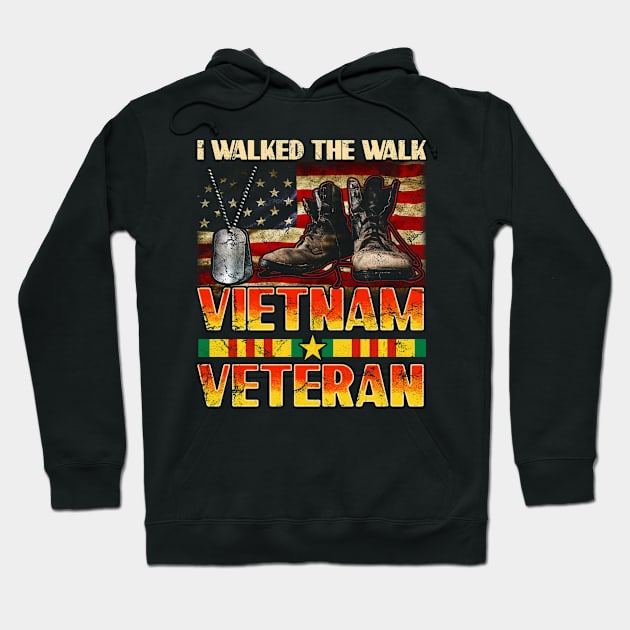 I Walked The Walk Vietnam Veteran, Veterans day Hoodie by Albatross